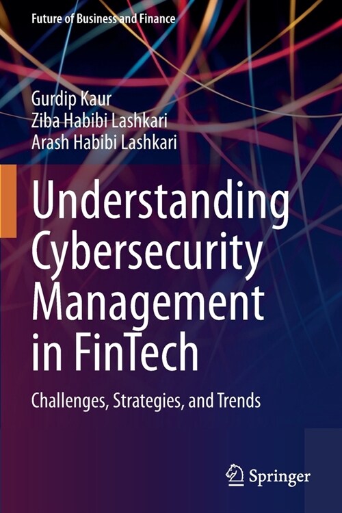 Understanding Cybersecurity Management in FinTech: Challenges, Strategies, and Trends (Paperback)