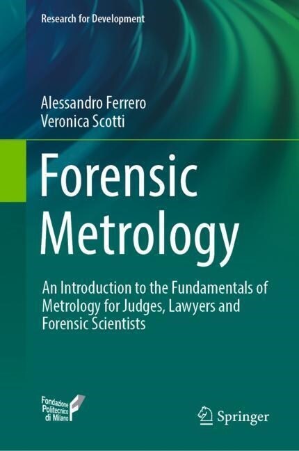 Forensic Metrology: An Introduction to the Fundamentals of Metrology for Judges, Lawyers and Forensic Scientists (Hardcover, 2022)