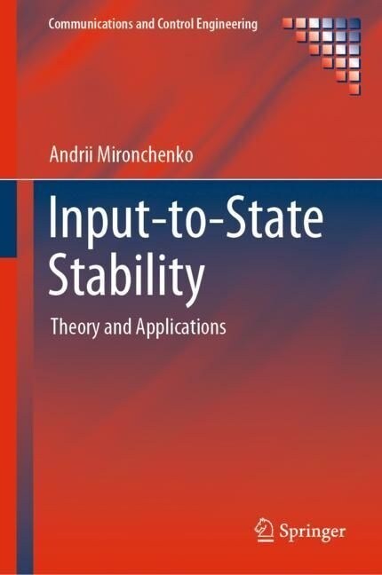 Input-To-State Stability: Theory and Applications (Hardcover, 2023)