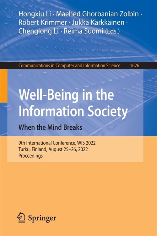 Well-Being in the Information Society: When the Mind Breaks: 9th International Conference, WIS 2022, Turku, Finland, August 25-26, 2022, Proceedings (Paperback)