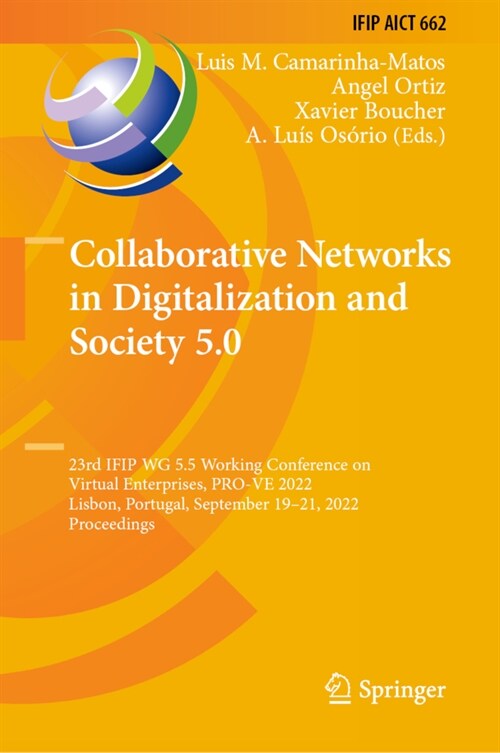 Collaborative Networks in Digitalization and Society 5.0: 23rd Ifip Wg 5.5 Working Conference on Virtual Enterprises, Pro-Ve 2022, Lisbon, Portugal, S (Hardcover, 2022)