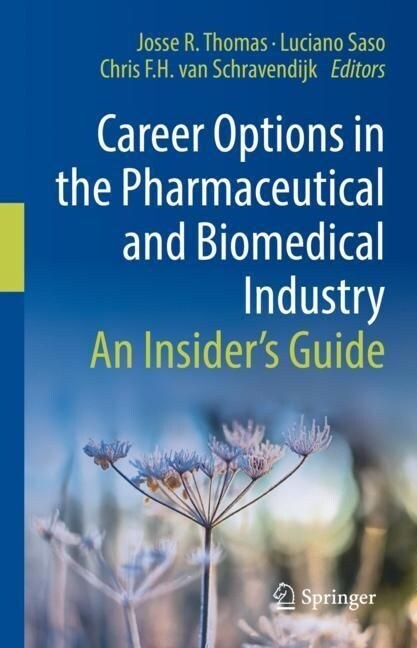 Career Options in the Pharmaceutical and Biomedical Industry: An Insiders Guide (Hardcover, 2023)