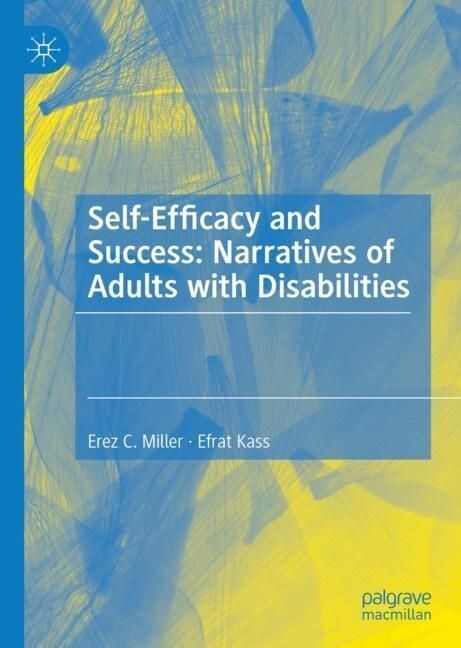 Self-Efficacy and Success: Narratives of Adults with Disabilities (Hardcover)