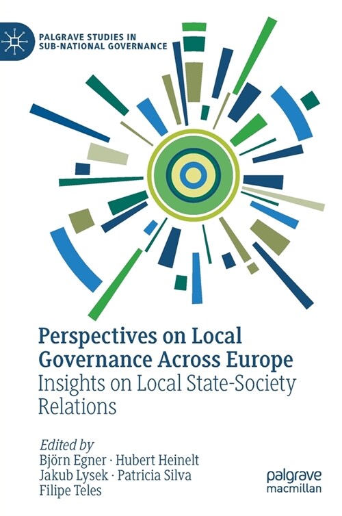 Perspectives on Local Governance Across Europe: Insights on Local State-Society Relations (Hardcover, 2022)