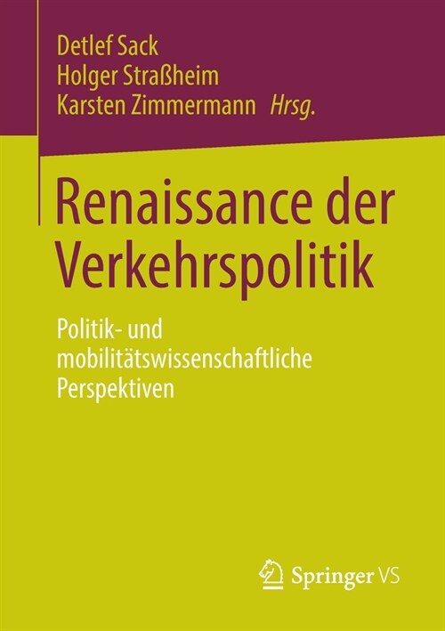 Renaissance Der Verkehrspolitik: Politik- Und Mobilit?swissenschaftliche Perspektiven (Paperback, 1. Aufl. 2023)