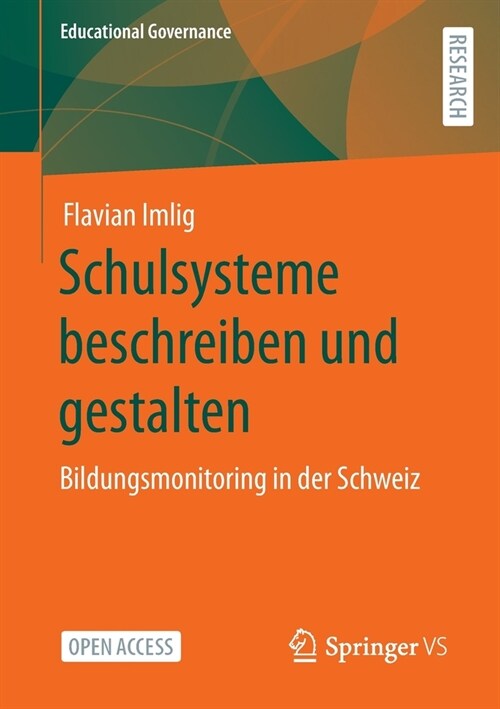 Schulsysteme Beschreiben Und Gestalten: Bildungsmonitoring in Der Schweiz (Paperback, 1. Aufl. 2023)