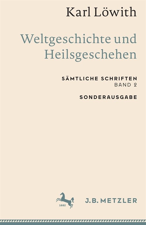 Karl L?ith: Weltgeschichte Und Heilsgeschehen: S?tliche Schriften, Band 2 (Paperback, 1. Aufl. 2022)