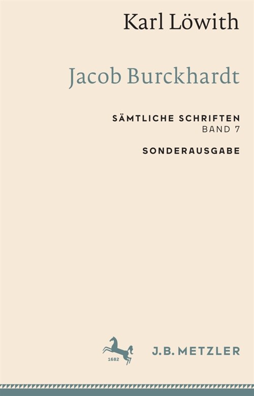 Karl L?ith: Jacob Burckhardt: S?tliche Schriften, Band 7 (Paperback, 1. Aufl. 2022)