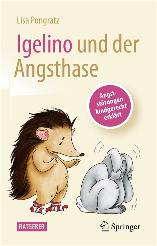 Igelino Und Der Angsthase: Angstst?ungen Und Phobien Kindgerecht Erkl?t (Paperback, 1. Aufl. 2023)