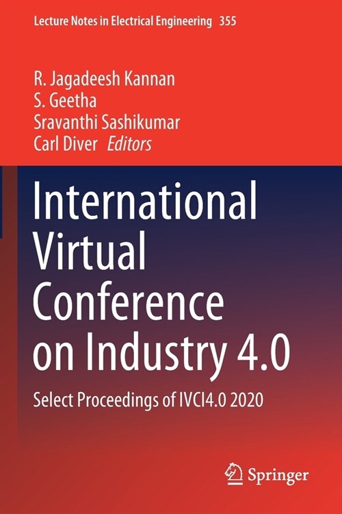 International Virtual Conference on Industry 4.0: Select Proceedings of IVCI4.0 2020 (Paperback)