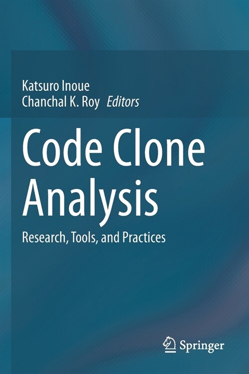 Code Clone Analysis: Research, Tools, and Practices (Paperback)