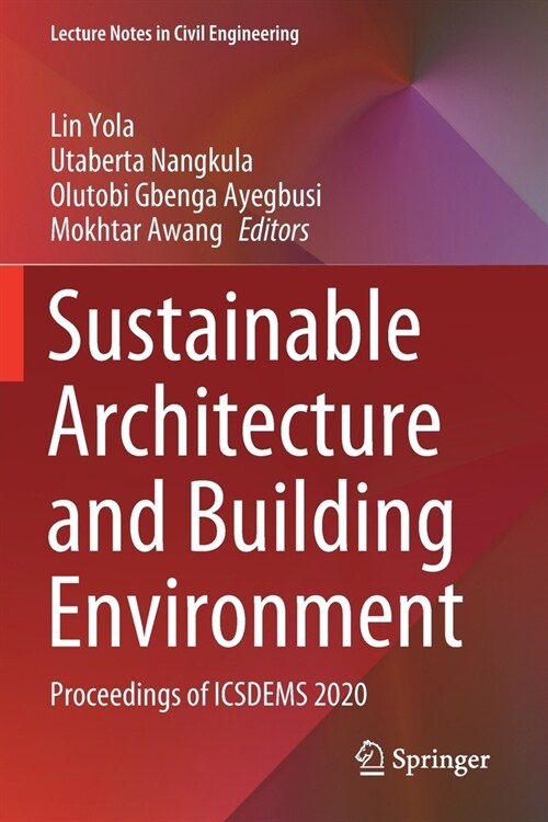 Sustainable Architecture and Building Environment: Proceedings of ICSDEMS 2020 (Paperback)