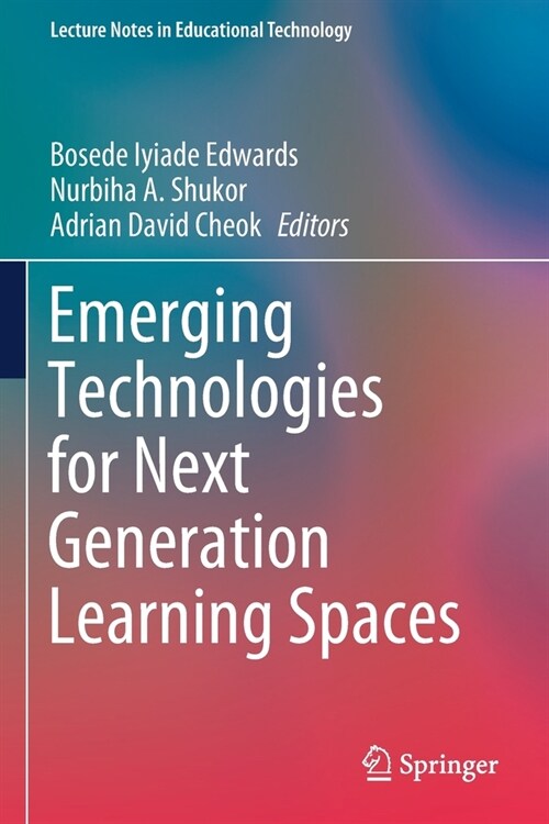 Emerging Technologies for Next Generation Learning Spaces (Paperback)