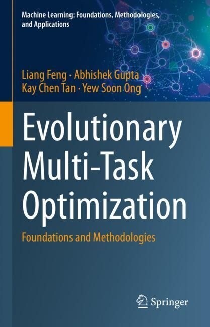 Evolutionary Multi-Task Optimization: Foundations and Methodologies (Hardcover, 2023)