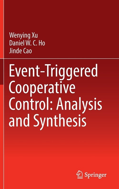 Event-Triggered Cooperative Control: Analysis and Synthesis (Hardcover)