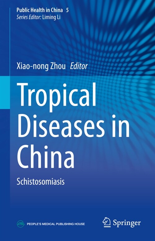 Tropical Diseases in China: Schistosomiasis (Hardcover, 2022)