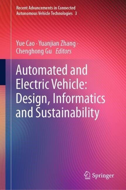Automated and Electric Vehicle: Design, Informatics and Sustainability (Hardcover)