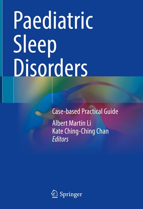 Paediatric Sleep Disorders: Case-Based Practical Guide (Hardcover, 2022)