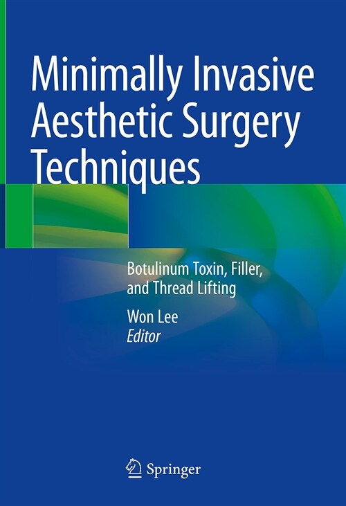 Minimally Invasive Aesthetic Surgery Techniques: Botulinum Toxin, Filler, and Thread Lifting (Hardcover, 2022)