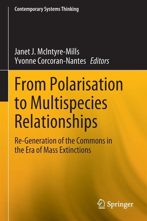 From Polarisation to Multispecies Relationships: Re-Generation of the Commons in the Era of Mass Extinctions (Paperback)