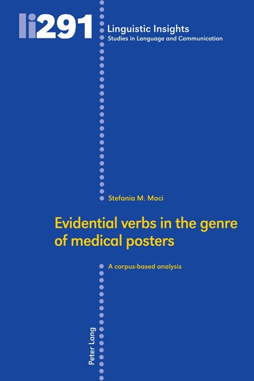 Evidential Verbs in the Genre of Medical Posters: A Corpus-Based Analysis (Hardcover)