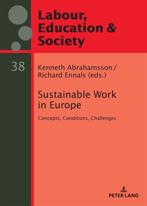 Sustainable Work in Europe: Concepts, Conditions, Challenges (Hardcover)