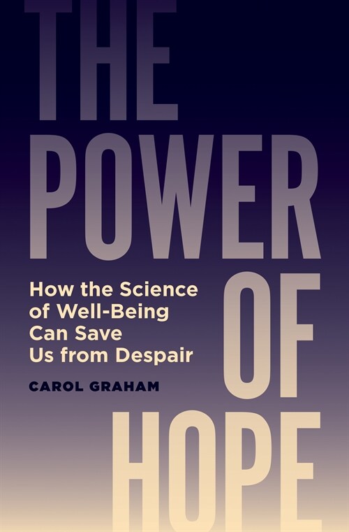 The Power of Hope: How the Science of Well-Being Can Save Us from Despair (Hardcover)