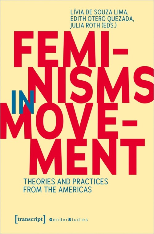 Feminisms in Movement: Theories and Practices from the Americas (Paperback)