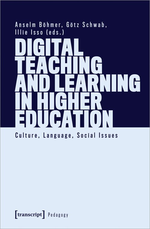 Digital Teaching and Learning in Higher Education: Culture, Language, Social Issues (Paperback)