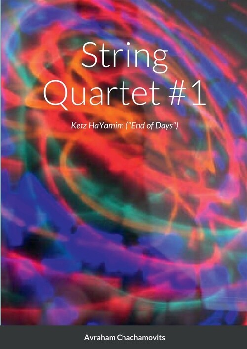 String Quartet #1 (Ketz HaYamim) (Paperback)