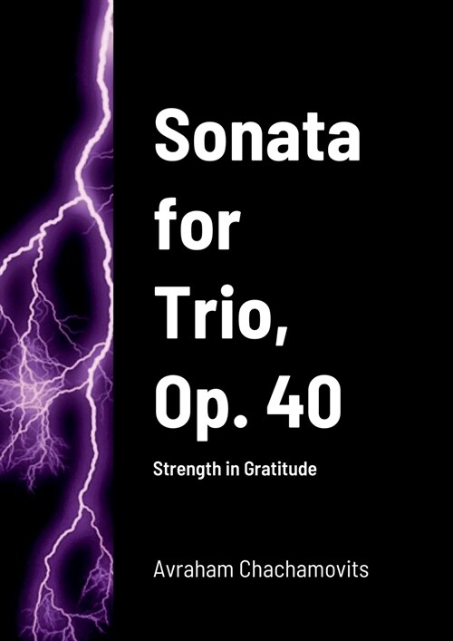 Sonata for Trio, Op. 40: Strength in Gratitude (Paperback)