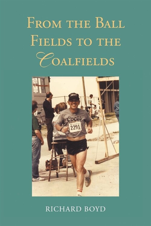 From the Ballfields to the Coalfields (Paperback)