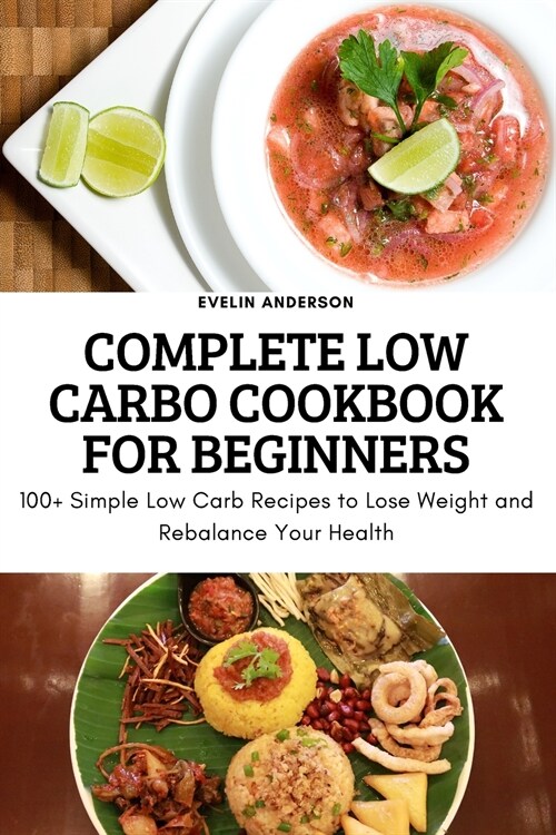 COMPLETE LOW CARBO COOKBOOK FOR BEGINNERS (Paperback)