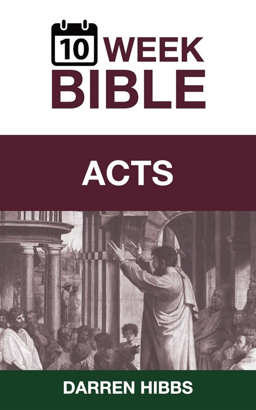 Acts: A 10 Week Bible Study (Paperback)