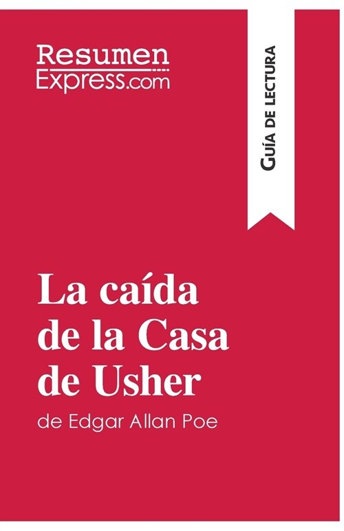 La ca?a de la Casa de Usher de Edgar Allan Poe (Gu? de lectura): Resumen y an?sis completo (Paperback)