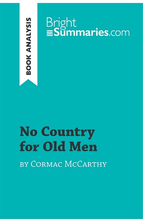 No Country for Old Men by Cormac McCarthy (Book Analysis): Detailed Summary, Analysis and Reading Guide (Paperback)