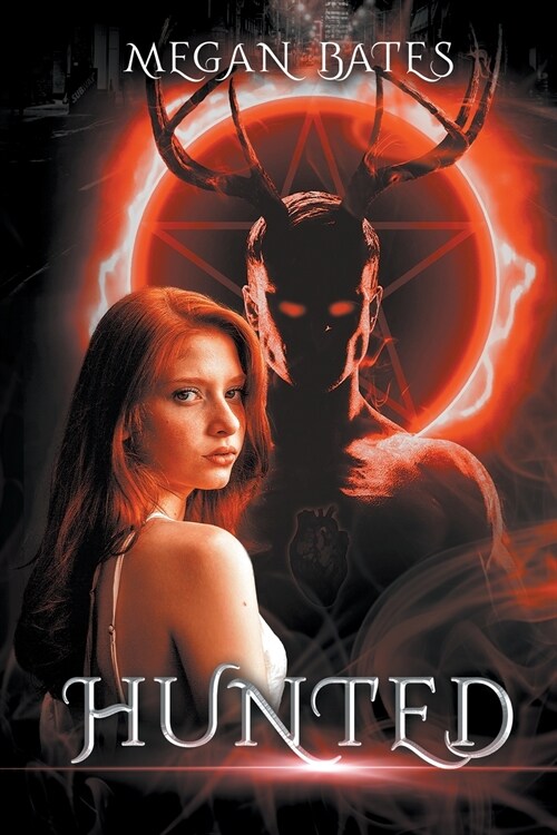 Hunted - A Paranormal Urban Fantasy Romance (Paperback)