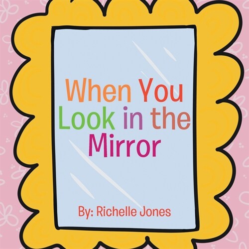 When You Look in the Mirror (Paperback)