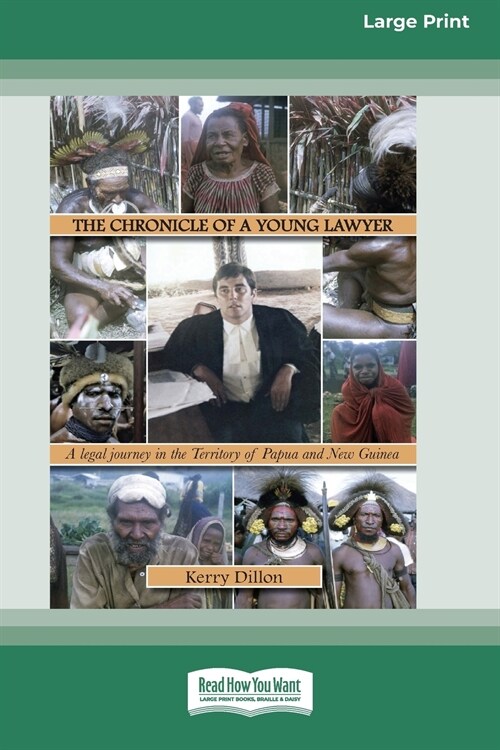 The Chronicle of a Young Lawyer: A legal journey in the Territory of Papua and New Guinea [16pt Large Print Edition] (Paperback)