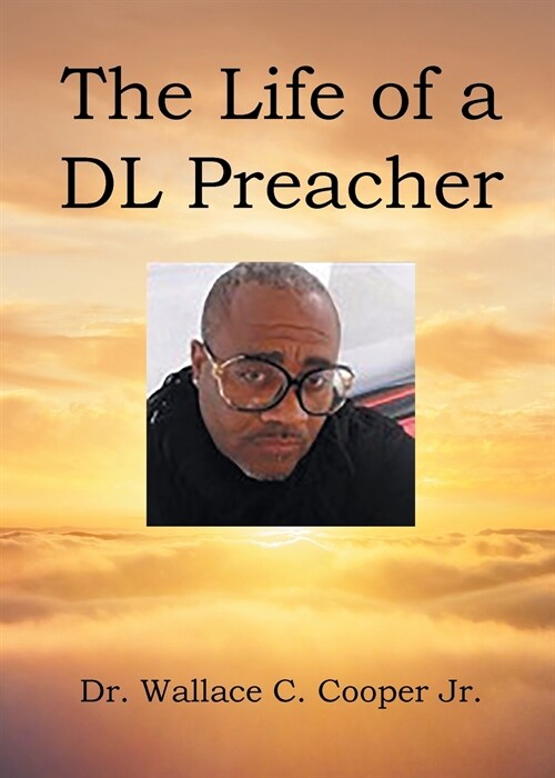 The Life of a DL Preacher (Paperback)