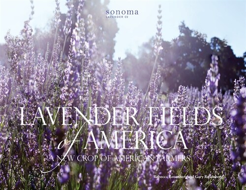 Lavender Fields of America: A New Crop of American Farmers (Paperback)