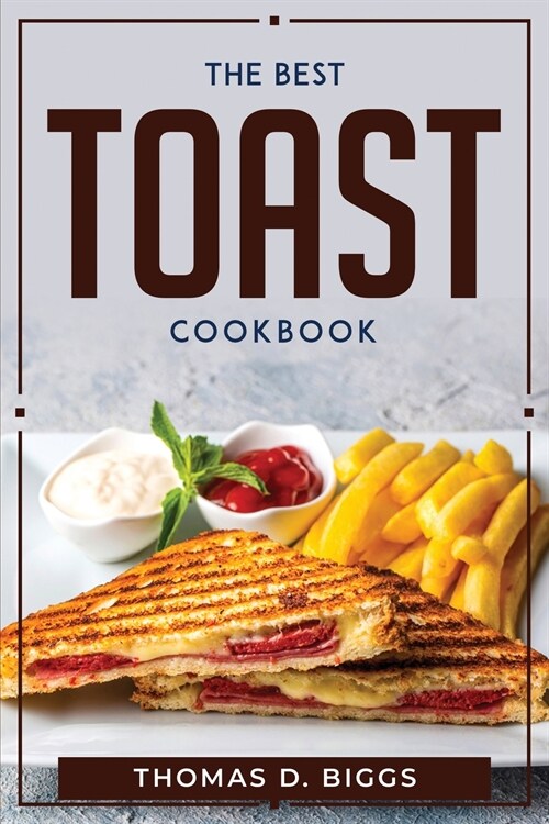 THE BEST TOAST COOKBOOK (Paperback)