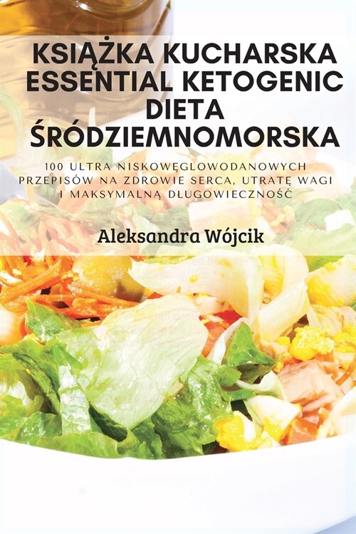 KsiĄŻka Kucharska Essential Ketogenic Dieta Śr?ziemnomorska (Paperback)