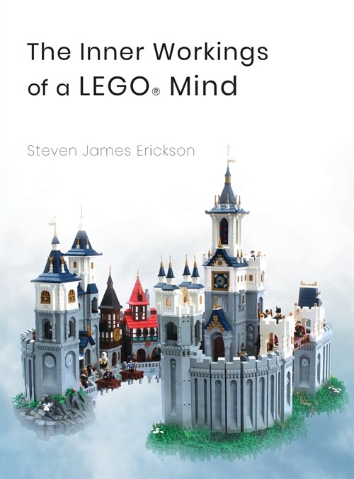 The Inner Workings of a LEGO(R) Mind (Hardcover)