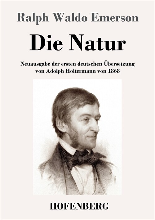 Die Natur: Neuausgabe der ersten deutschen ?ersetzung von Adolph Holtermann von 1868 (Paperback)