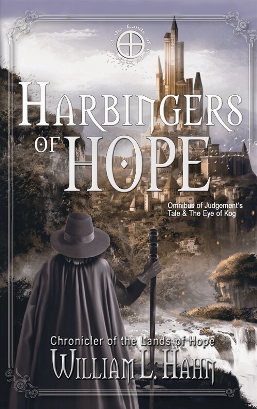 Harbingers of Hope: Omnibus of Judgements Tale and The Eye of Kog (Hardcover)