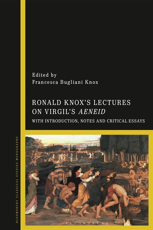 Ronald Knox’s Lectures on Virgil’s Aeneid : With Introduction and Critical Essays (Hardcover)