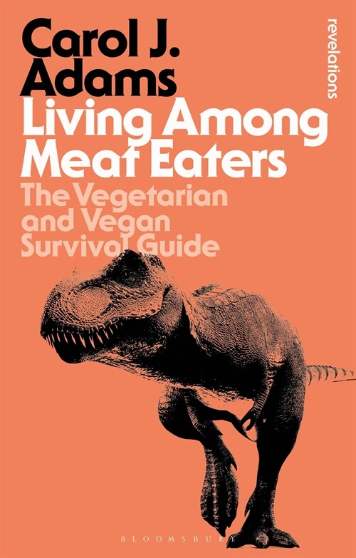 Living Among Meat Eaters : The Vegetarian and Vegan Survival Guide (Paperback, 2 ed)