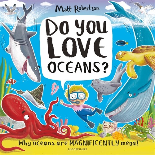 Do You Love Oceans? : Why oceans are magnificently mega! (Hardcover)