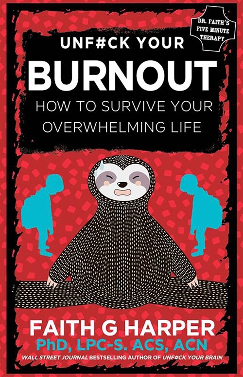 Unfuck Your Burnout: How to Survive Your Overwhelming Life (Paperback)